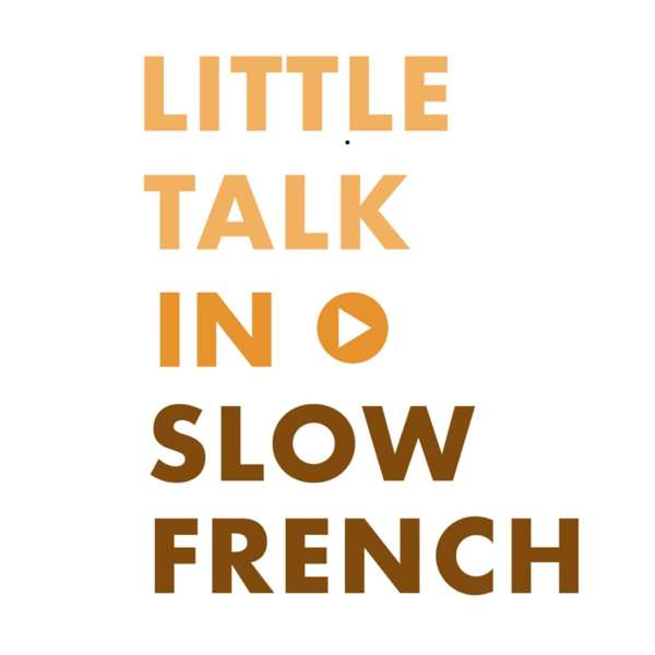 Little Talk in Slow French: Learn French through conversations – Nagisa Morimoto