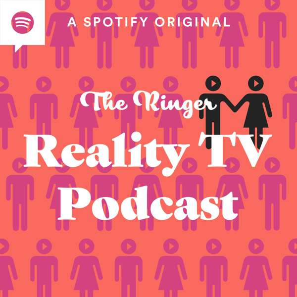 The Ringer Reality TV Podcast – The Ringer
