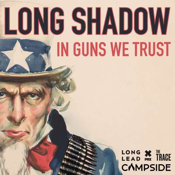 Long Shadow – Long Lead & PRX & The Trace & Campside Media