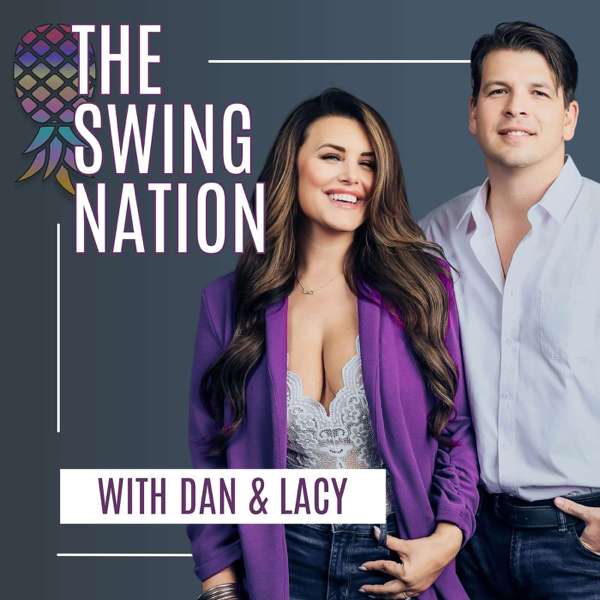The Swing Nation – A Sex Positive Swingers Podcast – Northern guy and Southern Girl