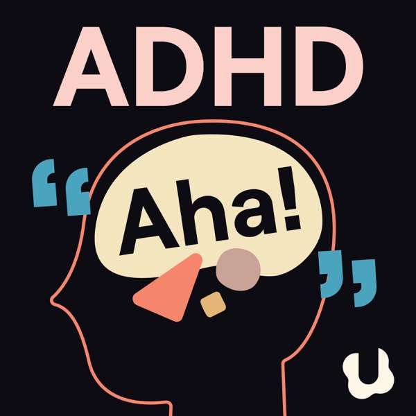 ADHD Aha! – Understood.org, Laura Key