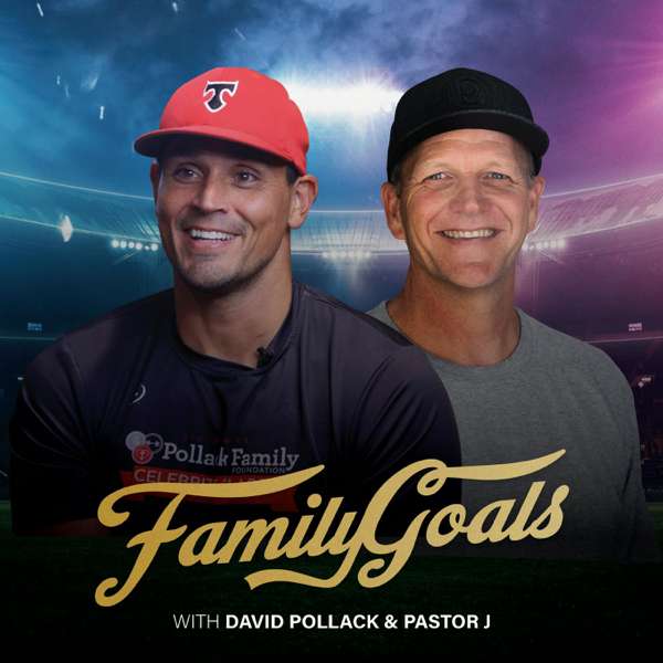 Family Goals with David Pollack and Pastor J – Graystone Church