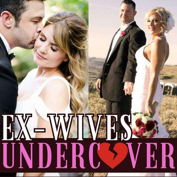 Ex-Wives Undercover: Liars, Cheaters & Love Cons – Double A Productions