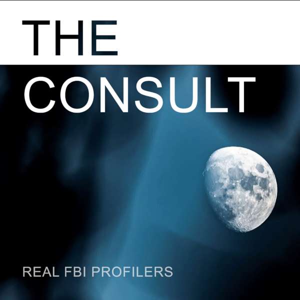 The Consult: Real FBI Profilers – PodcastOne
