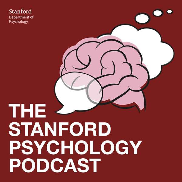 Stanford Psychology Podcast – Stanford Psychology