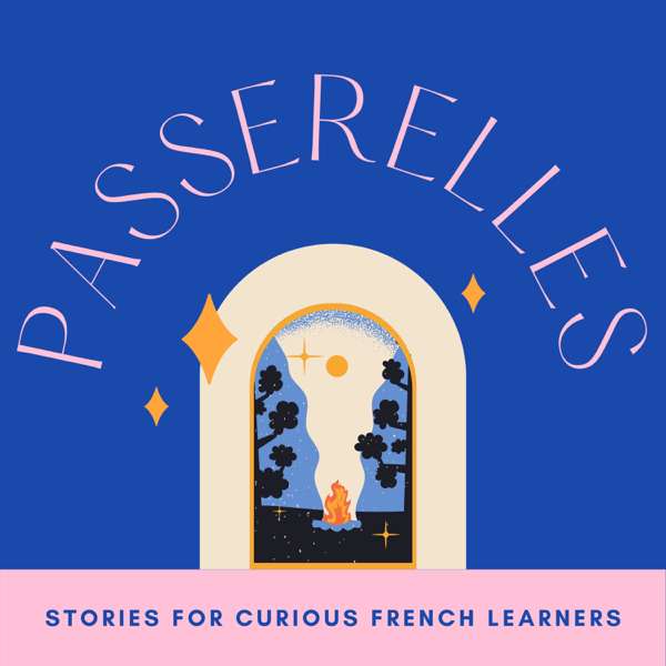 Passerelles : a French podcast for intermediate learners – Emilie