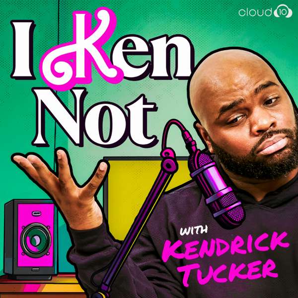 I Ken Not with Kendrick Tucker – Cloud10