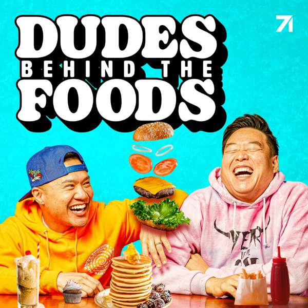 Dudes Behind the Foods with Tim Chantarangsu and David So – Tim Chantarangsu & David So & Studio71