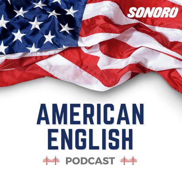 American English Podcast – Sonoro | Shana Thompson