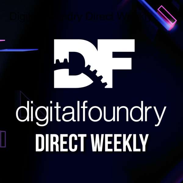 Digital Foundry Direct Weekly – Digital Foundry