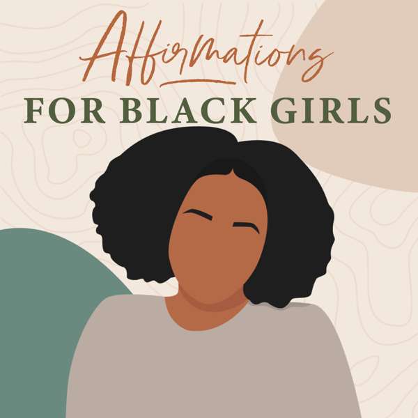 Affirmations for Black Girls – Tyra The Creative