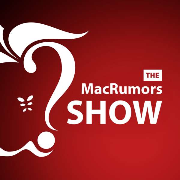 The MacRumors Show – The MacRumors Show