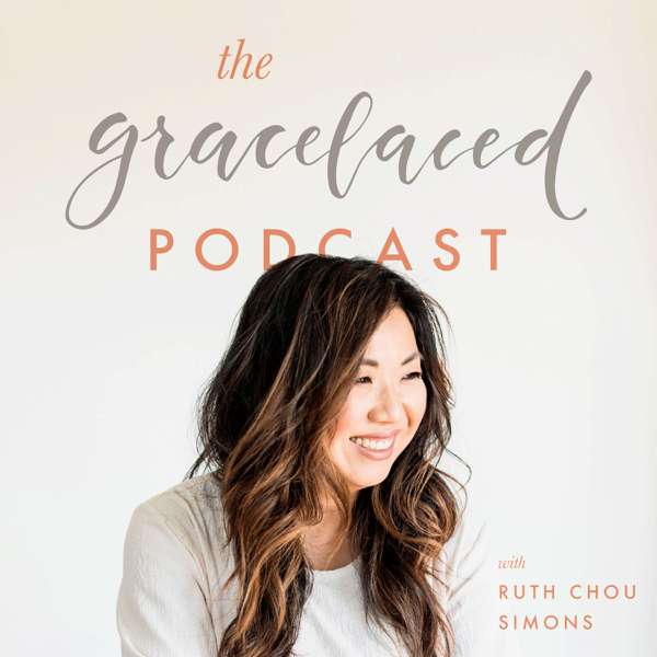 The GraceLaced Podcast with Ruth Chou Simons – Ruth Chou Simons + GraceLaced Co.