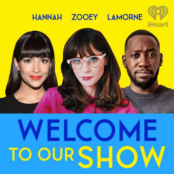Welcome to Our Show – iHeartPodcasts