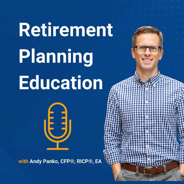 Retirement Planning Education, with Andy Panko – Andy Panko