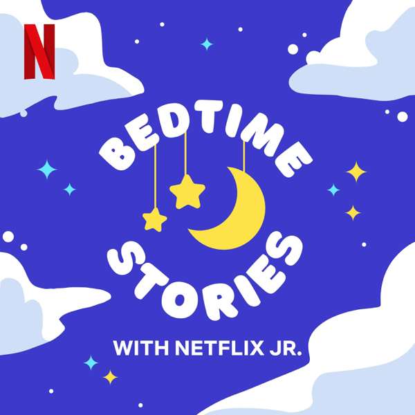 Bedtime Stories with Netflix Jr. – Netflix Jr.