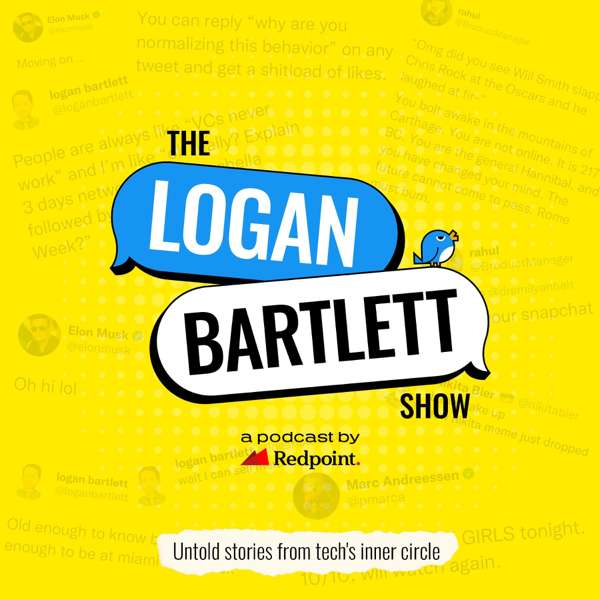The Logan Bartlett Show – by Redpoint Ventures
