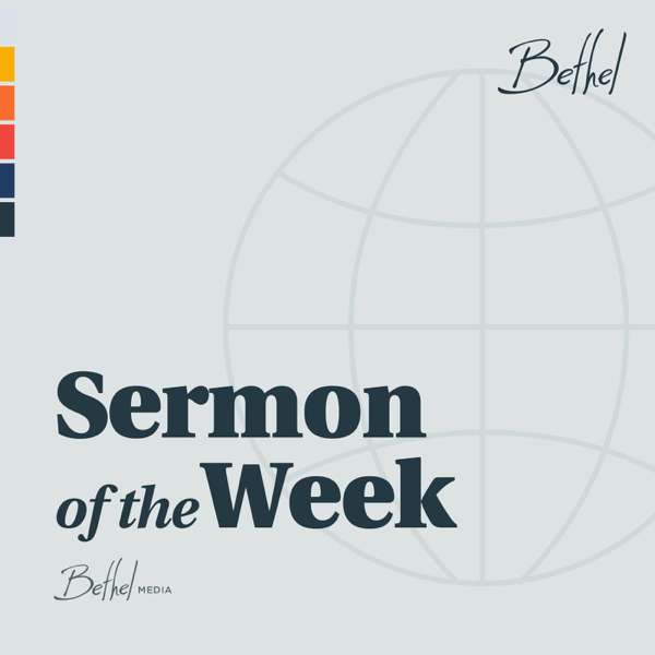 Bethel Redding Sermon of the Week – Bethel Redding