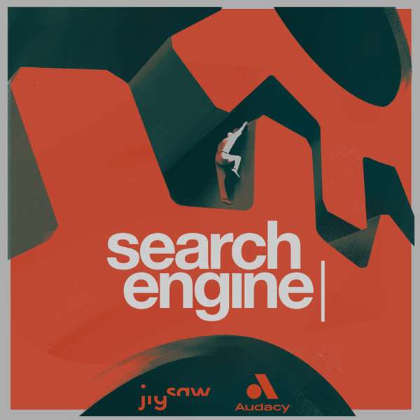 Search Engine – PJ Vogt, Audacy, Jigsaw