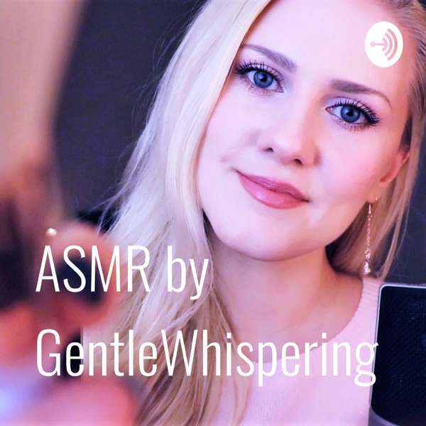 ASMR by GentleWhispering – Maria Gentlewhispering
