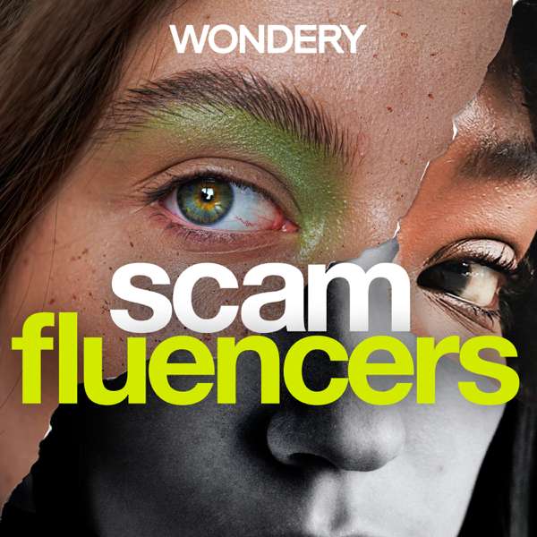Scamfluencers – Wondery