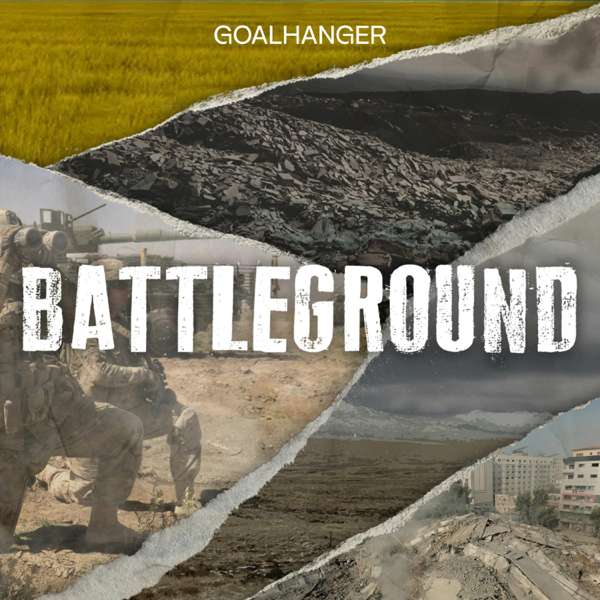 Battleground – Goalhanger Podcasts