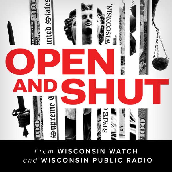 Open and Shut – Wisconsin Public Radio
