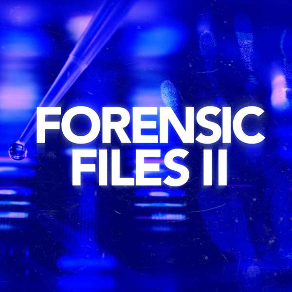Forensic Files II – HLN