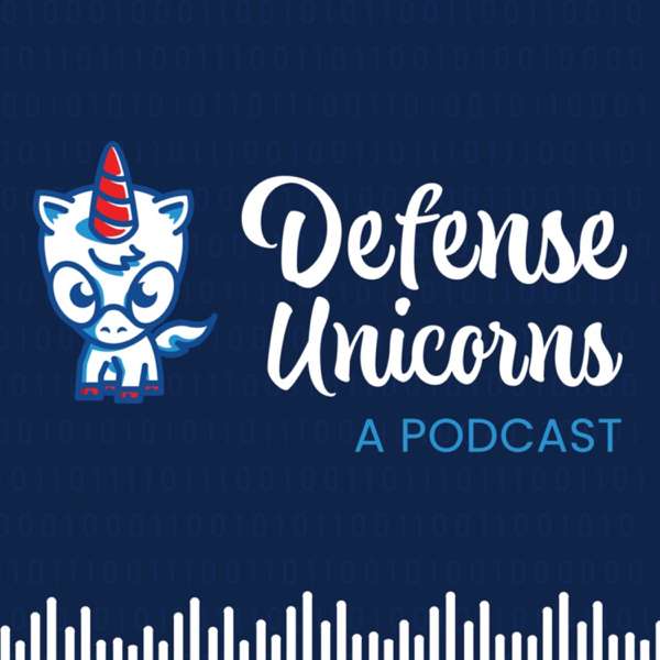 Defense Unicorns, A Podcast – Robert Slaughter, Michaela Flatau, Rebecca Lively and Luke Shabro