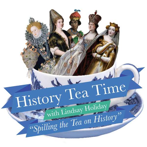 History Tea Time – Lindsay Holiday