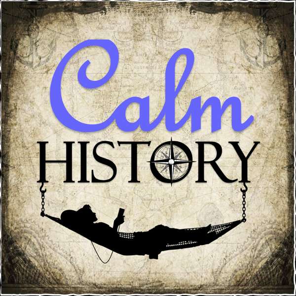 Calm History – true bedtime stories & trivia for relaxing or sleeping.