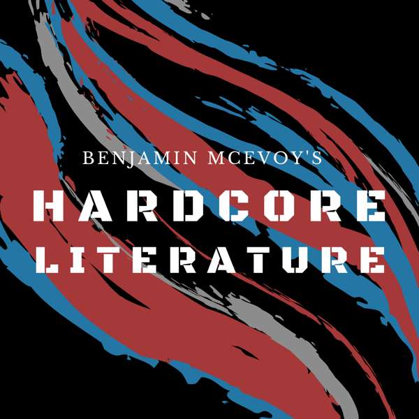 Hardcore Literature – Benjamin McEvoy