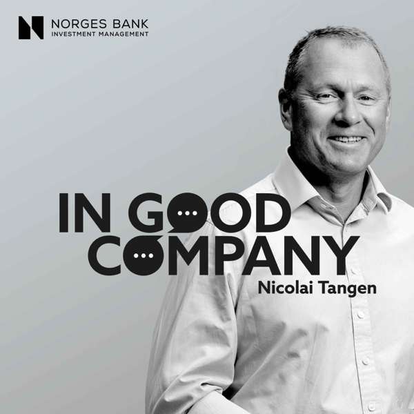 In Good Company with Nicolai Tangen – Norges Bank Investment Management