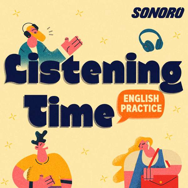 Listening Time: English Practice – Sonoro |  Conner Pe