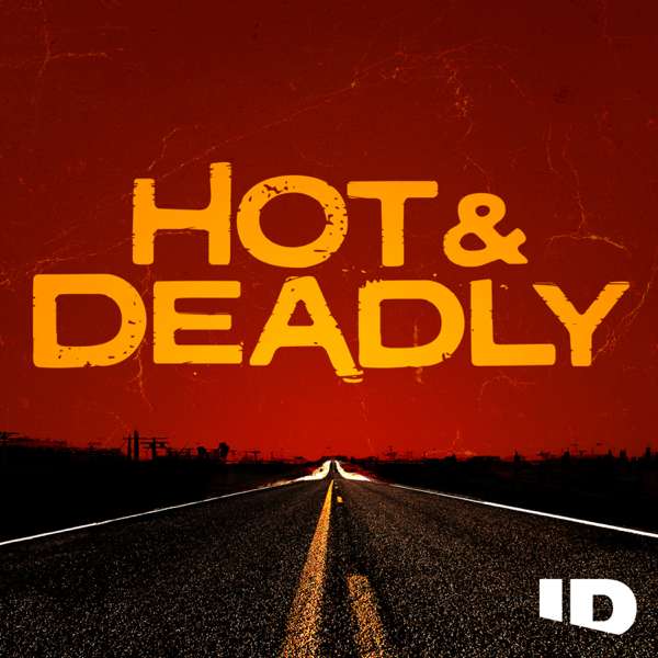 Hot & Deadly – ID