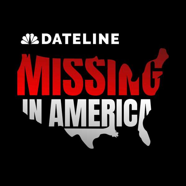 Dateline: Missing In America – NBC News