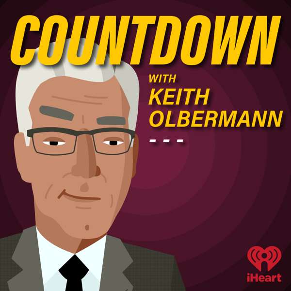 Countdown with Keith Olbermann – iHeartPodcasts