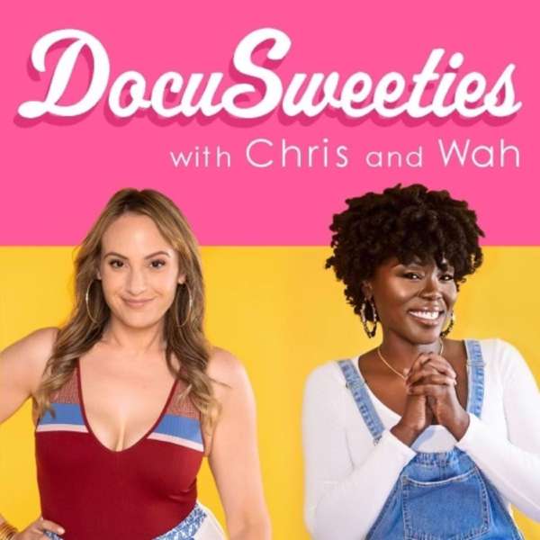 DocuSweeties with Chris and Wah – DocuSweeties with Chris and Wah