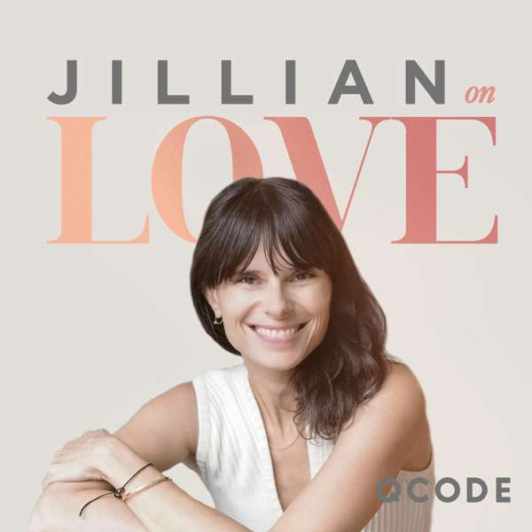 Jillian on Love – Jillian Turecki | QCODE