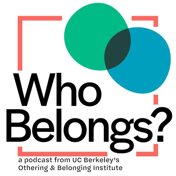 Who Belongs? – Othering and Belonging Institute
