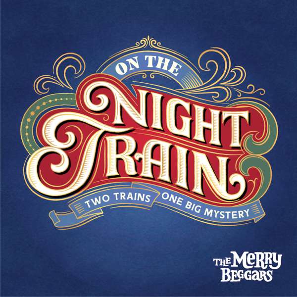 On the Night Train – The Merry Beggars