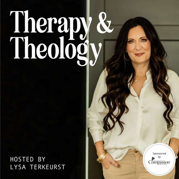 Therapy and Theology – Lysa TerKeurst