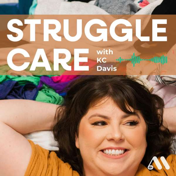 Struggle Care – KC Davis