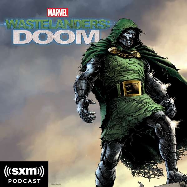 Marvel’s Wastelanders: Doom – Marvel & SiriusXM
