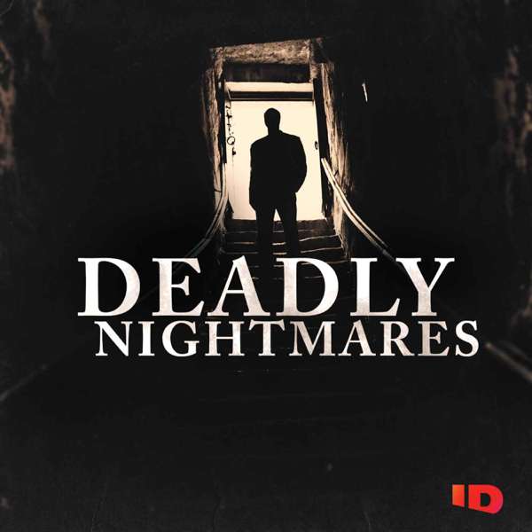 Deadly Nightmares – ID