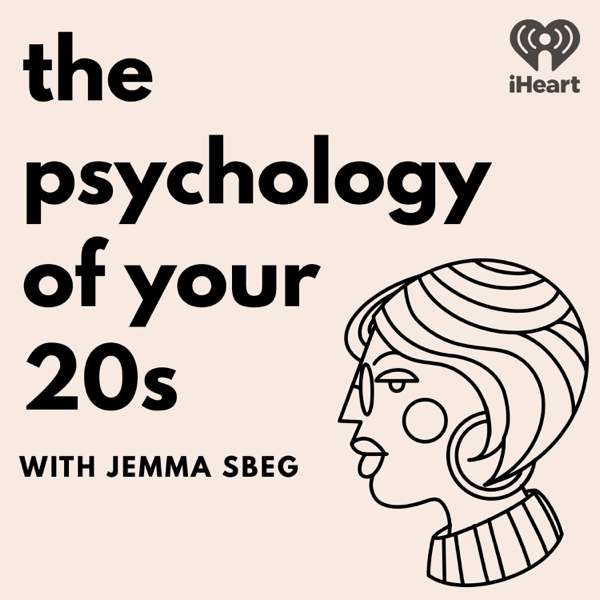 The Psychology of your 20s – iHeartPodcasts