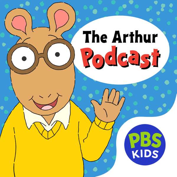 The Arthur Podcast – GBH & PBS Kids
