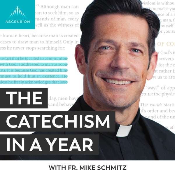 The Catechism in a Year (with Fr. Mike Schmitz) – Ascension