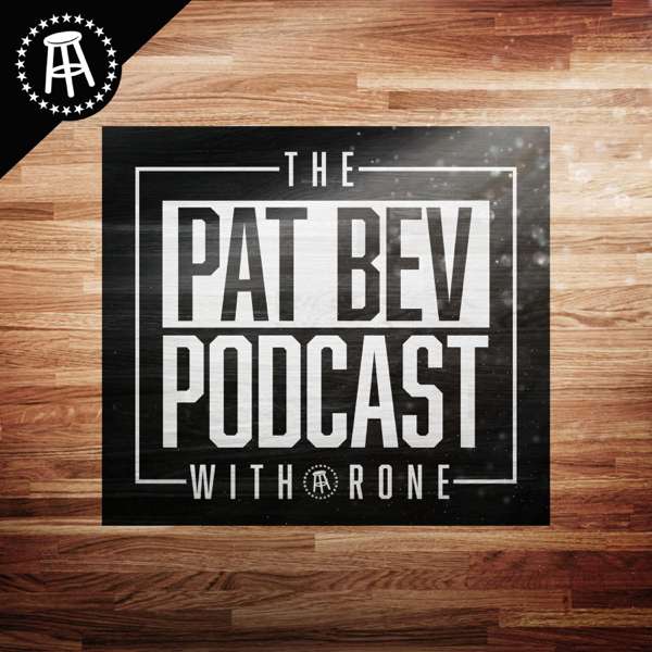 The Pat Bev Podcast with Rone – Barstool Sports