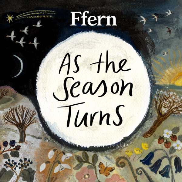 As the Season Turns – Ffern